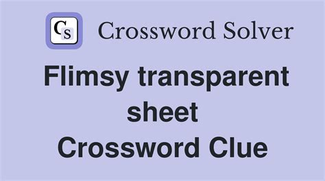 transparent sheet crossword clue